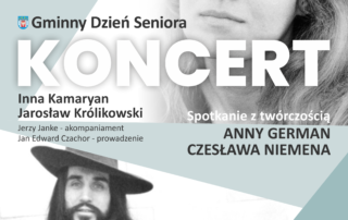 Plakat promujący Gminny Dzień seniora i spotkanie z twórczością Anny German oraz Czesława Niemena.